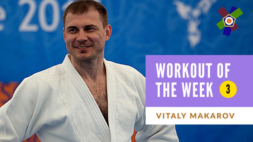 WORKOUT OF THE WEEK 3: VITALY MAKAROV