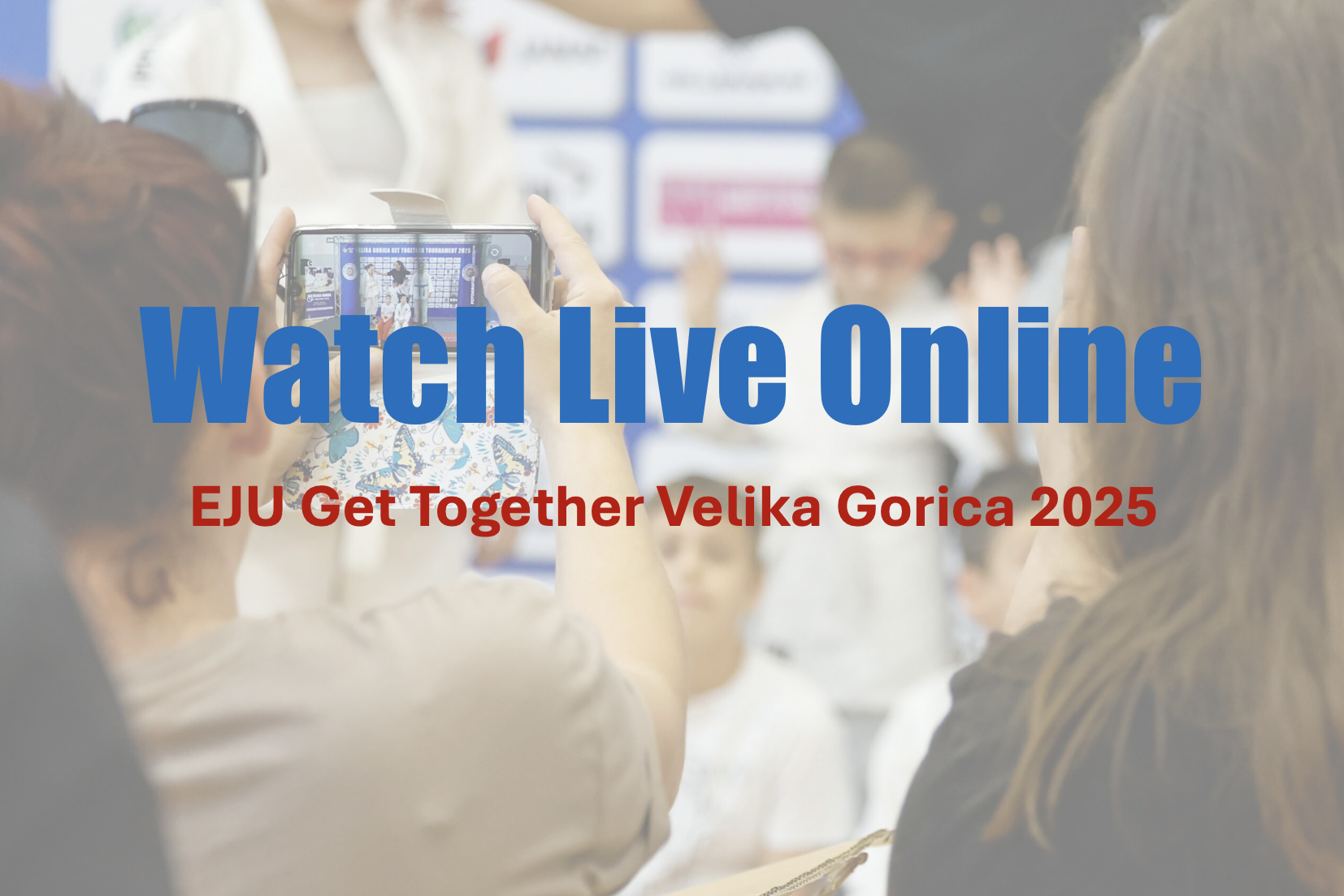 Watch the EJU Get Together Velika Gorica Live On YouTube